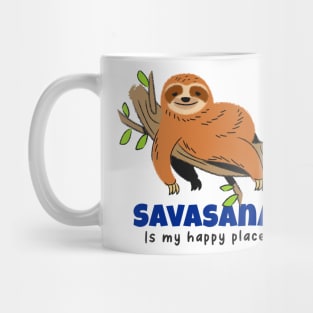 Yoga Workout | Savasana is my happy place Mug